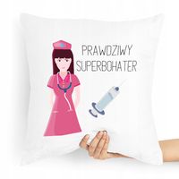 Poduszka Dla Pielęgniarki Prawdziwy Superbochater Z Nadrukiem Ze Zdjęciem