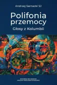 Polifonia przemocy. Głosy z Kolumbii