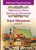 Spacery po Warszawie. Stara Warszawa