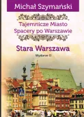 Spacery po Warszawie. Stara Warszawa