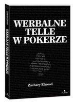 WERBALNE TELLE W POKERZE – ZACHARY ELWOOD POKER