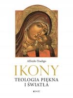 Ikony Teologia piękna i światła Alfredo Tradigo