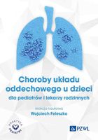 CHOROBY UKŁADU ODDECHOWEGO U DZIECI WOJCIECH FELESZKO