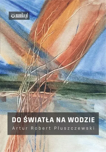 Do światła na wodzie zdjęcie 1