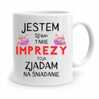 Dla Dja Muzyka Kubek Imprezy Zjadam Na Śniadanie Z Nadrukiem Ze Zdjęciem