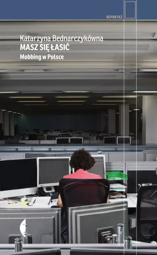 Masz Się Łasić. Mobbing W Polsce na Arena.pl