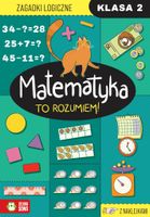 KSIĄŻKA MATEMATYKA TO ROZUMIEM! KLASA 2 ZIELONA SOWA