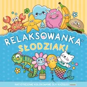 Relaksowanka. Słodziaki. Antystresowe Kolorowanie Dla Każdego