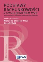 Podstawy rachunkowości z uwzględnieniem MSSF Józef Pfaff, Marzena Strojek-…
