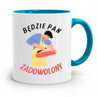 Kubek Błękitny Budowlańca Bedzie Pan Zadowolony Z Nadrukiem Ze Zdjęciem