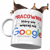 Kubek Dla Pracownika Który Wie Więcej Niż Google Z Nadrukiem Ze Zdjęciem