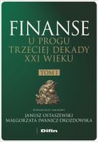 Finanse u progu trzeciej dekady XXI w. T.1