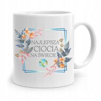 Kubek Prezent Dla Cioci Ciotki Najlepsza Ciocia Z Nadrukiem Ze Zdjęciem