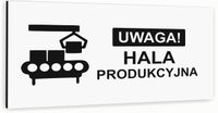 Tabliczka informacyjna BIAŁA aluminiowa HALA PRODUKCYJNA NADRUK UV