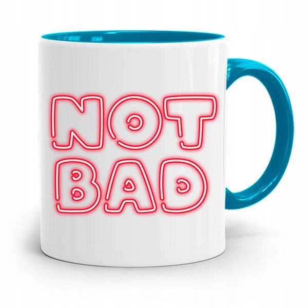 Kubek Błękitny Śmieszny Zabawny Not Bad Prezent Z Nadrukiem Ze Zdjęciem zdjęcie 1