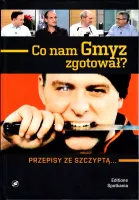 Co nam Gmyz zgotował? Przepisy ze szczyptą...