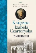 Zmierzch. Księżna Izabela Czartoryska