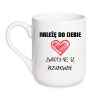 KUBEK "NALEŻĘ DO CIEBIE ZWROTY NIE SĄ PRZYJMOWANE" Wzór - Elegant Coffee 330 ml