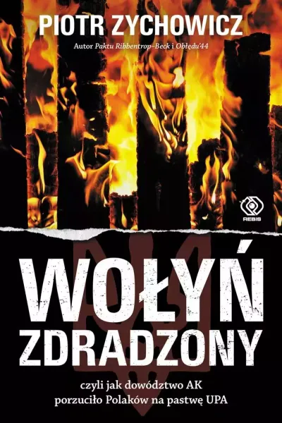 Wołyń zdradzony, czyli jak dowództwo AK porzuciło Polaków na pastwę UPA zdjęcie 1