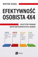 Efektywność osobista 4x4. Holistyczny poradnik..