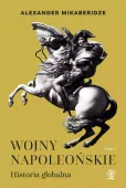 Wojny napoleońskie. Historia globalna. Tom 2
