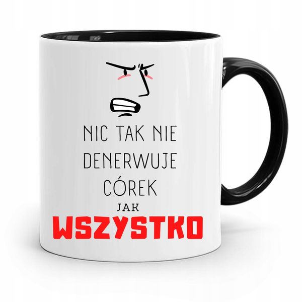 Kubek Czarny Dla Córki Nic Tak Nie Denerwuje Jak Z Nadrukiem Ze Zdjęciem zdjęcie 1