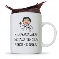 Kubek Dla Doktora W Cyrku Się Nie Śmieje Z Nadrukiem Ze Zdjęciem