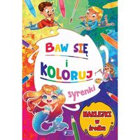 Baw się i Koloruj. Syrenki + 24 Naklejki Malowanki Kolorowanki