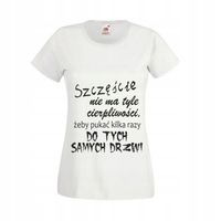 KOSZULKA napis szczęście nie ma tyle cierpliwości