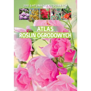 Atlas roślin ogrodowych Gawłowska Agnieszka