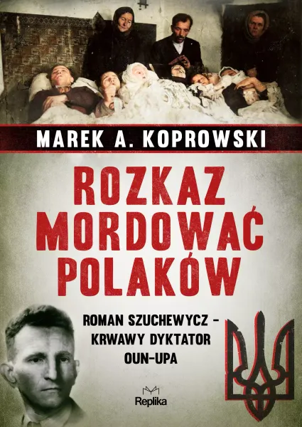 Rozkaz mordować Polaków zdjęcie 1