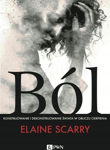 Ból - Elaine Scarry na Arena.pl