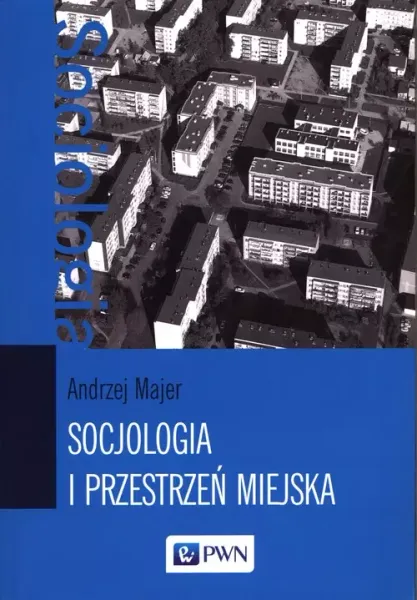 Socjologia i przestrzeń miejska zdjęcie 1