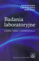 BADANIA LABORATORYJNE. ZAKRES NORM I INTERPRETACJA FRANCISZEK..