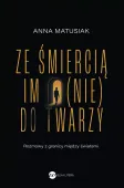 Ze Śmiercią Im (Nie) Do Twarzy
