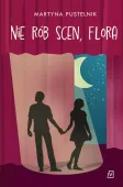 Nie rób scen, Flora