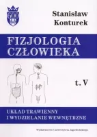 Układ trawienny i wydzielanie wewnętrzne. Fizjologia człowieka, t.V
