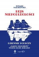REJS NIEPODLEGŁOŚCI. DZIENNIK PODRÓŻY "DAREM MŁODZIEŻY" WOKÓŁ G