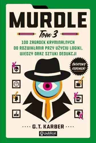 Murdle. 100 Zagadek Kryminalnych Do Rozwikłania Przy Użyciu Logiki, Wiedzy na Arena.pl