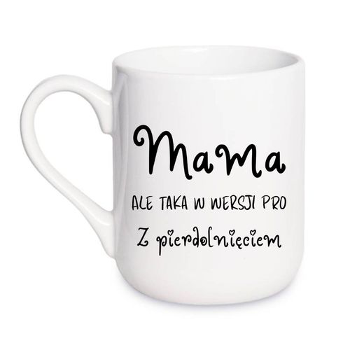 KUBEK "MAMA, ALE TAKA W WERSJI PRO - Z PIERDOLNIĘCIEM" Wzór - Elegant Coffee 330 ml na Arena.pl
