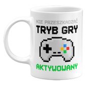 KUBEK NIE PRZESZKADZAĆ, TRYB GRY ZOSTAŁ AKTYWOWANY 330ML