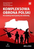 Kompleksowa obrona Polski po agresji rosyjskiej na Ukrainę