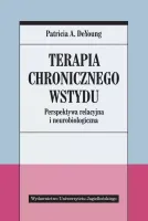 Terapia chronicznego wstydu. Perspektywa relacyjna i neurobiologiczna