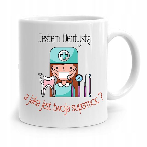 Kubek Prezent Dla Dentysty A Twoja Supermoc? Z Nadrukiem Ze Zdjęciem zdjęcie 1