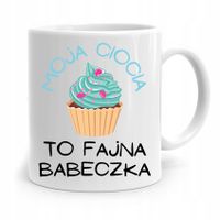 Kubek Prezent Dla Cioci Ciotki To Fajna Babeczka Z Nadrukiem Ze Zdjęciem