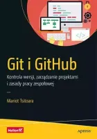 Git i GitHub. Kontrola wersji, zarządzanie i zasady pracy zespołowej
