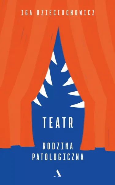 Teatr. Rodzina patologiczna zdjęcie 1