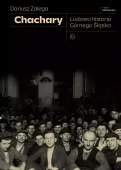 Chachary. Ludowa historia Górnego Śląska