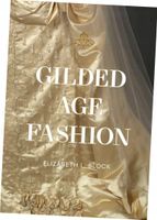 Gilded Age Fashion Elizabeth Block