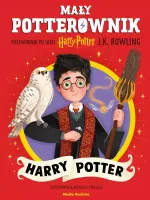 Mały potterownik. Przewodnik po serii „Harry Potter”. Harry Potter